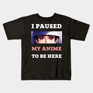 i posed my anime to be here Kids T-Shirt